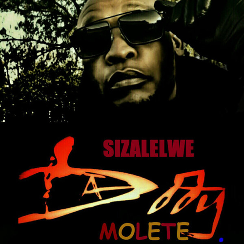 Daddy Molete - Sizalelwe [RPT001]